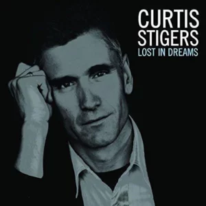 Lost in Dreams Curtis Stigers 2009 CD Top-quality Free UK shipping