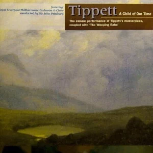 Tippett: A Child of our Time/The Weeping Babe Various 1998 CD Top-quality