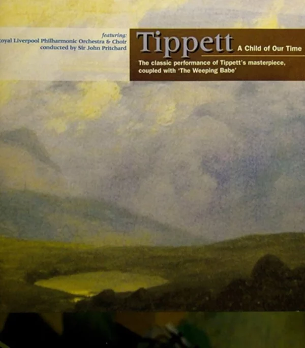 Tippett: A Child of our Time/The Weeping Babe Various 1998 CD Top-quality