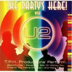 The Party's Here With U2 T.P.H. Productions 2002 New CD Top-quality