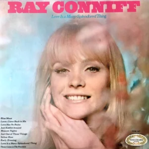 Love Is A Many-Splendored Thing Ray Conniff And His Orchestra & Chorus 1969