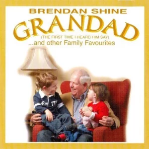 Grandad... And Other Family Favourites Brendan Shine 2007 CD Top-quality