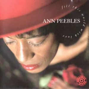 Fill This World With Love Ann Peebles 1996 CD Top-quality Free UK shipping