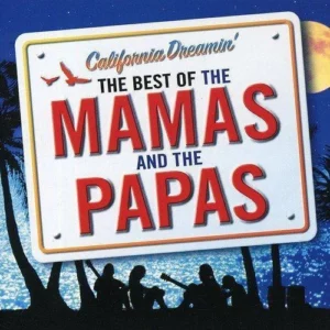 California Dreamin' - The Best of The Mamas & The Papas The Mamas & The Papas CD