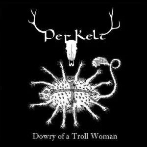 Dowry of a Troll Woman Perkelt CD Top-quality Free UK shipping