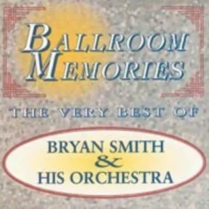 Ballroom Memories Bryan Smith & his orchestra CD Top-quality Free UK shipping