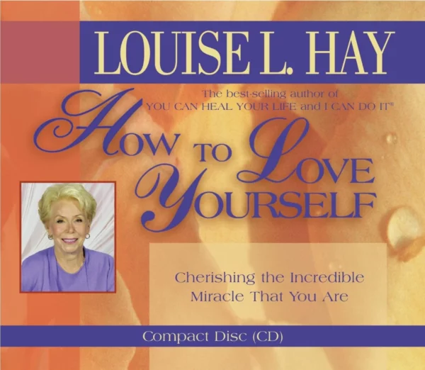 How To Love Yourself Louise Hay 2006 CD Top-quality Free UK shipping