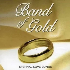 Band of Gold - Eternal Songs of Love Various Artists 2007 CD Top-quality