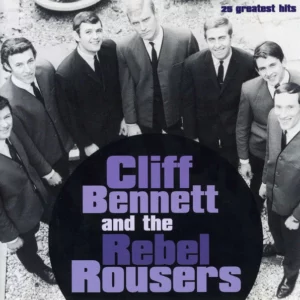 25 Greatest Hits Cliff Bennett & The Rebel Rousers 1998 CD Top-quality