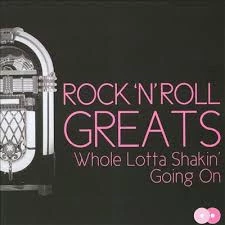 Rock 'N' Roll Greats, Whole Lotta Shakin' Going On Various 2009 CD Top-quality