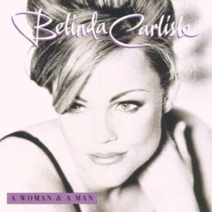 A Woman & A Man Belinda Carlisle 1996 CD Top-quality Free UK shipping