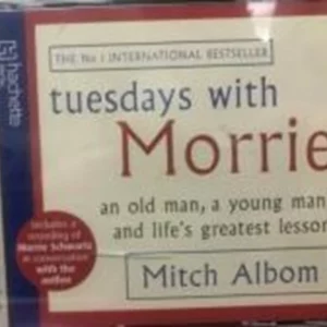 Tuesdays With Morrie: An Old Man, A Young Man, and Life's Greatest Lesson 2004