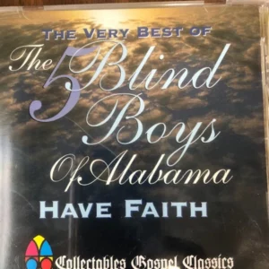 Have Faith. The Very Best of the 5 Blind Boys of Alabama 1998 CD Top-quality