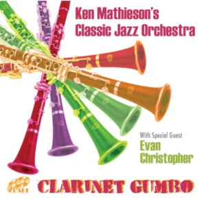 Clarinet Gumbo Ken Mathieson's Classic Jazz Orchestra 2013 CD Top-quality