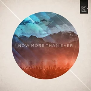 Now more than ever Kingsgate community church 2016 CD Top-quality