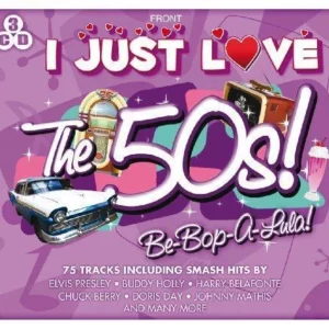 I Just Love The 50's - Be Bop A Lula! Various Artists 2013 CD Top-quality