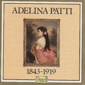 Adelina Patti 1843-1919 Adelina Patti CD Top-quality Free UK shipping