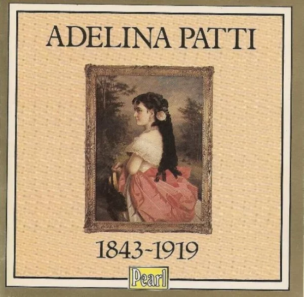 Adelina Patti 1843-1919 Adelina Patti CD Top-quality Free UK shipping