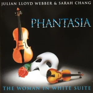 Phantasia - Woman In White Suite Julian Lloyd Webber & Sarah Chang 2005 CD