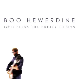 God Bless The Pretty Things Boo Hewerdine CD Top-quality Free UK shipping