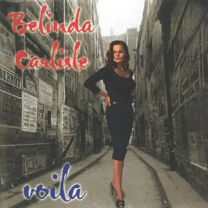 Voila Belinda Carlisle 2007 CD Top-quality Free UK shipping