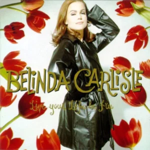 Live Your Life Be Free Belinda Carlisle 1991 CD Top-quality Free UK shipping