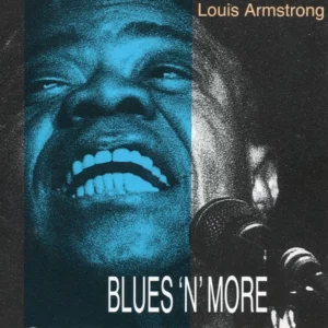 Blues 'N' More Louis Armstrong 1991 CD Top-quality Free UK shipping