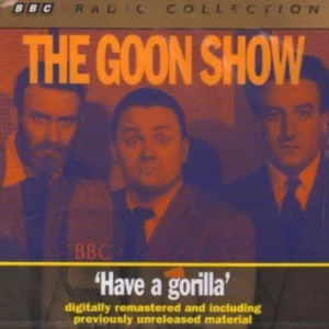 The Goon Show Vol.6 - Have a Gorilla Various 1996 New CD Top-quality