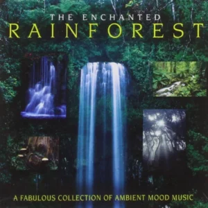 The Enchanted Rainforest - Ambient Mood Music Ambient Mood Music 2005 CD