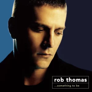 Something To Be Rob Thomas 2005 CD Top-quality Free UK shipping