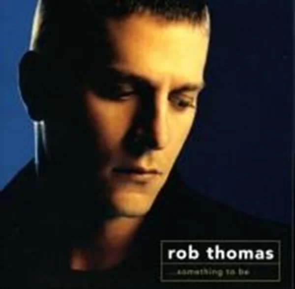 Something To Be Rob Thomas 2005 CD Top-quality Free UK shipping