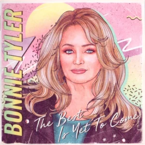 The Best Is Yet To Come Bonnie Tyler 2021 CD Top-quality Free UK shipping