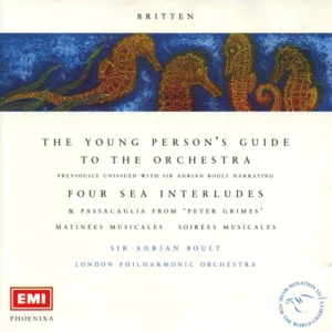 The Young Person's Guide To The Orchestra, Four Sea Interludes Benjamin Britten