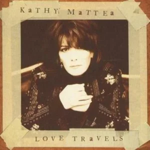 Love Travels Kathy Mattea 1997 CD Top-quality Free UK shipping