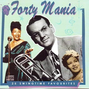 Forty Mania: 25 Swingtime Favourites Various Artists 2000 CD Top-quality