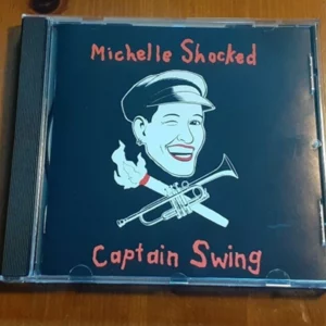 Michelle Shocked - Captain Swing Michelle Shocked 1989 CD Top-quality