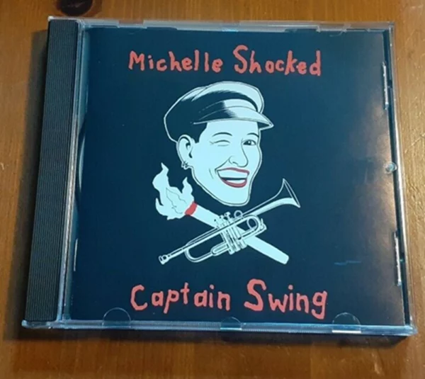 Michelle Shocked - Captain Swing Michelle Shocked 1989 CD Top-quality