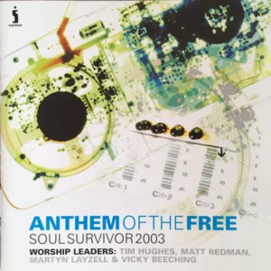 Anthem Of The Free Soul Survivor Live 2003 Various 2004 CD Top-quality