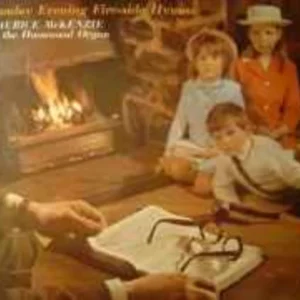 Maurice McKenzie - Sunday Evening Fire-Side Hymns Maurice McKenzie 1970 Records