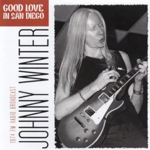 Good Love in San Diego Johnny Winter CD Top-quality Free UK shipping