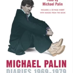 Diaries 1969-1979: The Python Years,Michael Palin