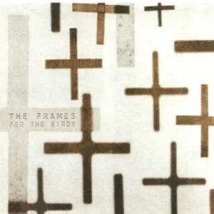 The Frames - For The Birds The Frames 2001 CD Top-quality Free UK shipping