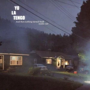 And Then Nothing Turned Itself Inside Out Yo La Tengo 2000 CD Top-quality