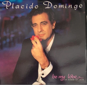 Be My Love Placido Domingo 1990 Records Top-quality Free UK shipping