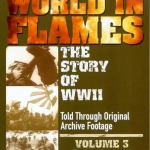 The World In Flames - The Story Of World War 2: Volume 3 Delta 2002 DVD