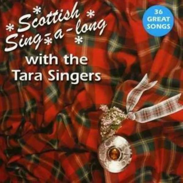 Scottish Sing-A-Long The Tara Singers 2005 CD Top-quality Free UK shipping