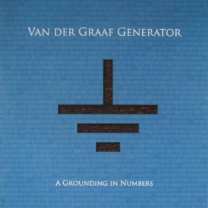 A Grounding In Numbers Van Der Graaf Generator 2011 CD Top-quality