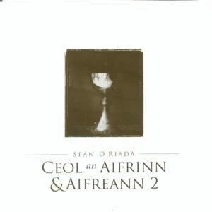 Ceol An Aifrinn & Aifreann 2 Seán Ó Riada 2005 CD Top-quality Free UK shipping