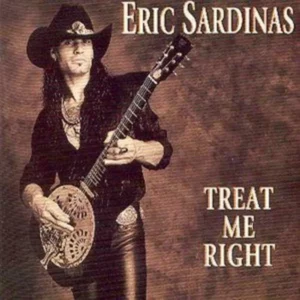 Treat Me Right Eric Sardinas 1999 CD Top-quality Free UK shipping