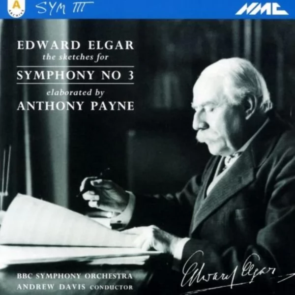 Elgar/Payne - The Sketches for Symphony No. 3 Edward Elgar 2002 CD Top-quality